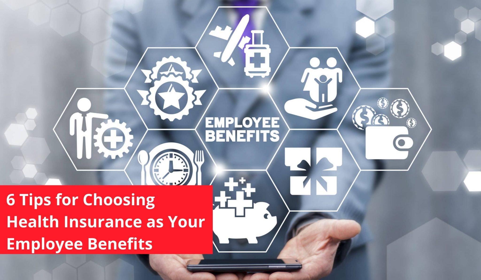 6 Tips for Choosing Health Insurance as Your Employee Benefits Zaggle